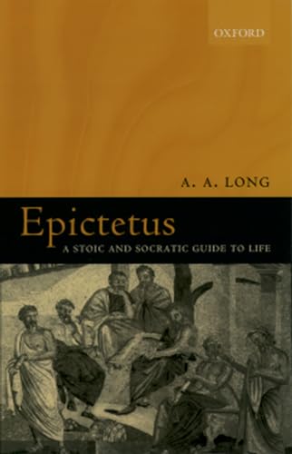 Epictetus: A Stoic and Socratic Guide to Life von Oxford University Press